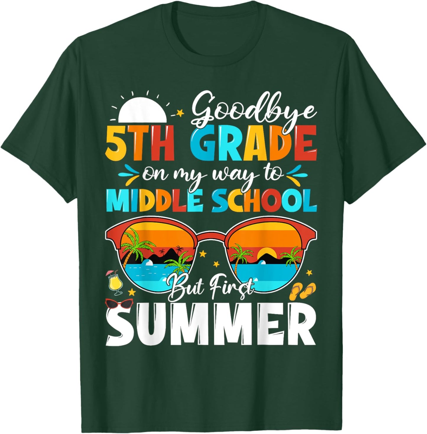 Goodbye 5th Grade Graduation To Middle School Hello Summer T-Shirt - T-Shirt | Forest
