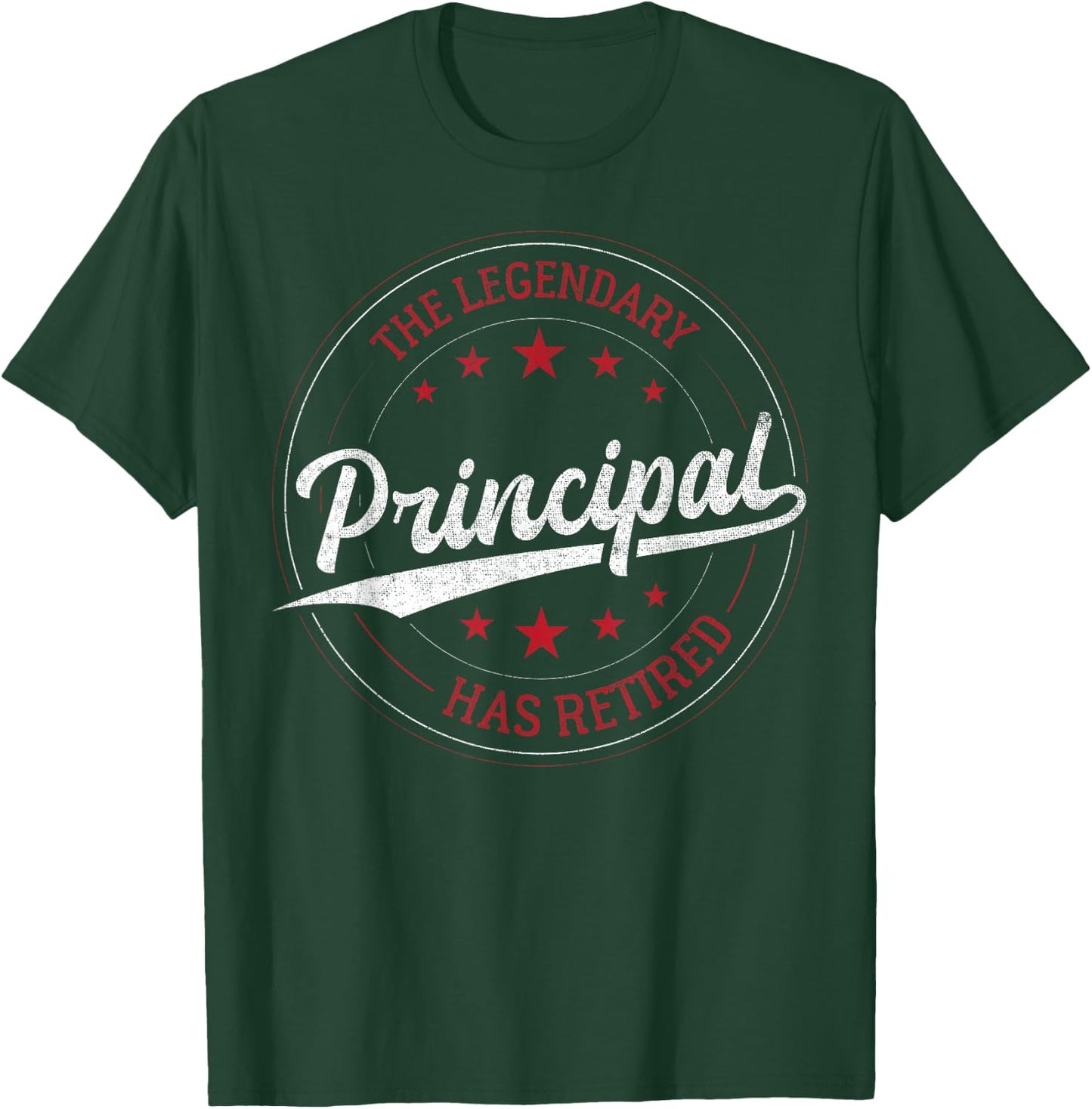 Legendary Retired Principal T-Shirt - T-Shirt | Forest
