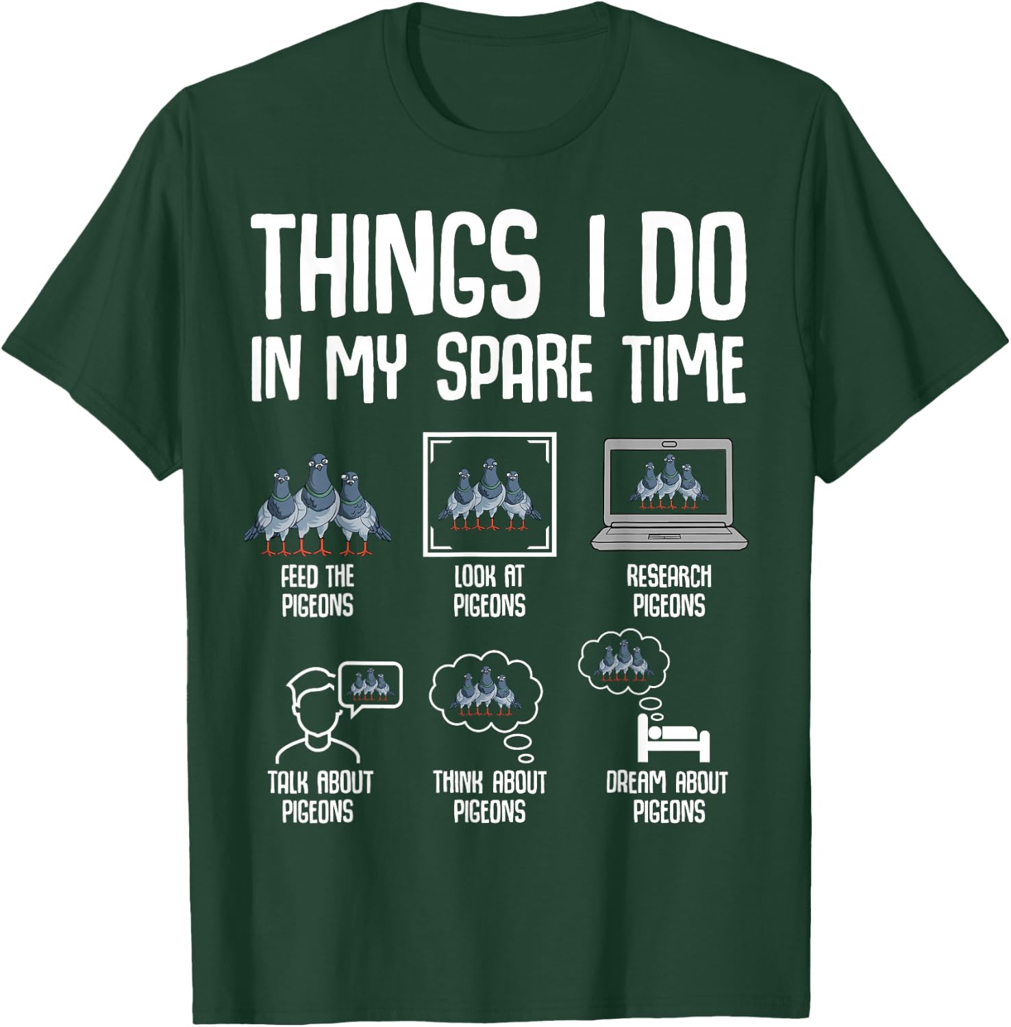 Pigeon Things I Do in My Spare Time Women Kids Girls Boys T-Shirt - T-Shirt | Forest