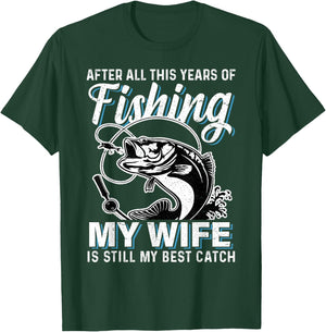 Funny Couple Husband Fishing Lover My Wife is My Best Catch T-Shirt - T-Shirt | Forest