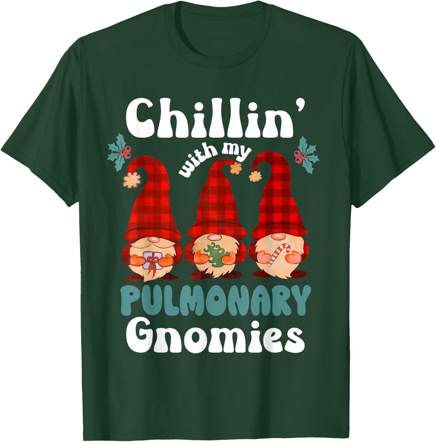 Pulmonary Team Christmas Chillin With My Gnomies Respiratory T-Shirt - T-Shirt | Forest