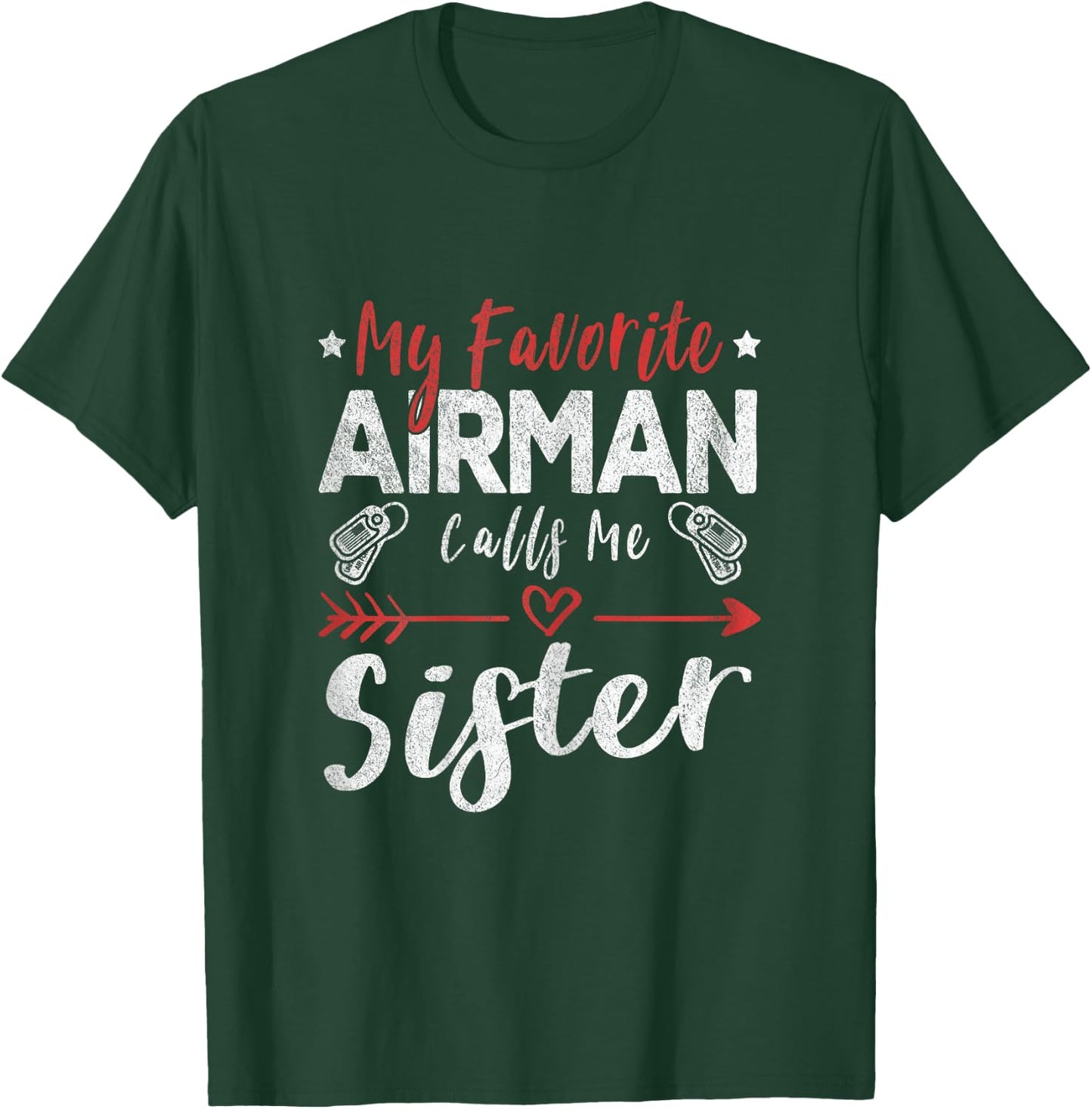 My Favorite Airman Calls Me Sister Air Force Soldier Sister T-Shirt - T-Shirt | Forest