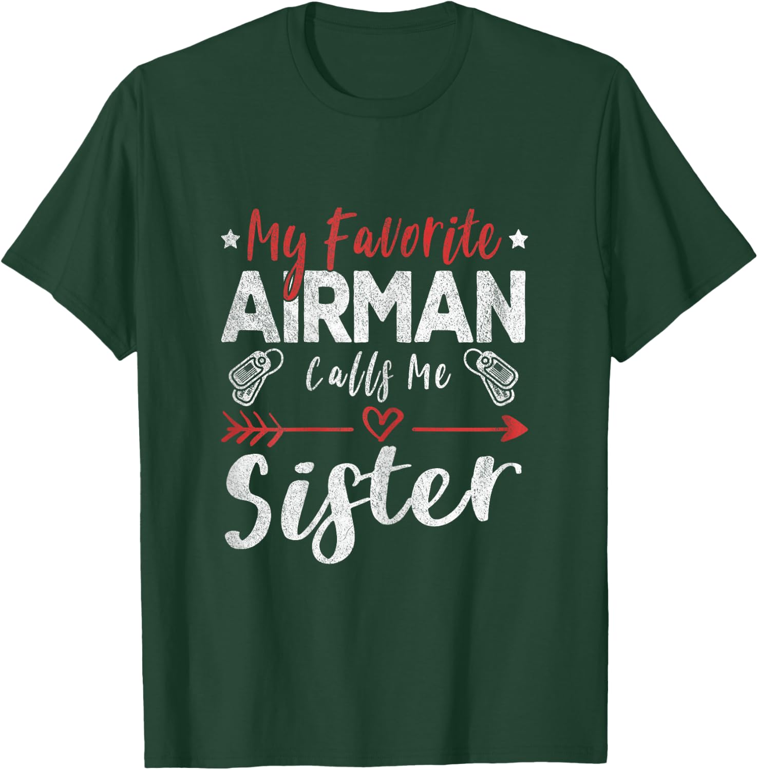 My Favorite Airman Calls Me Sister Air Force Soldier Sister T-Shirt - T-Shirt | Forest