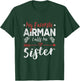 My Favorite Airman Calls Me Sister Air Force Soldier Sister T-Shirt - T-Shirt | Forest