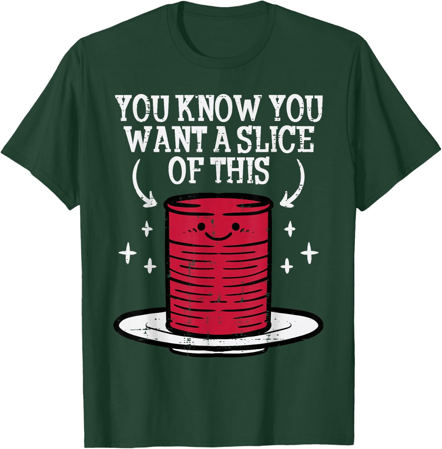 Thanksgiving Cranberry Sauce Want Slice Fall Men Women Kids T-Shirt - T-Shirt | Forest