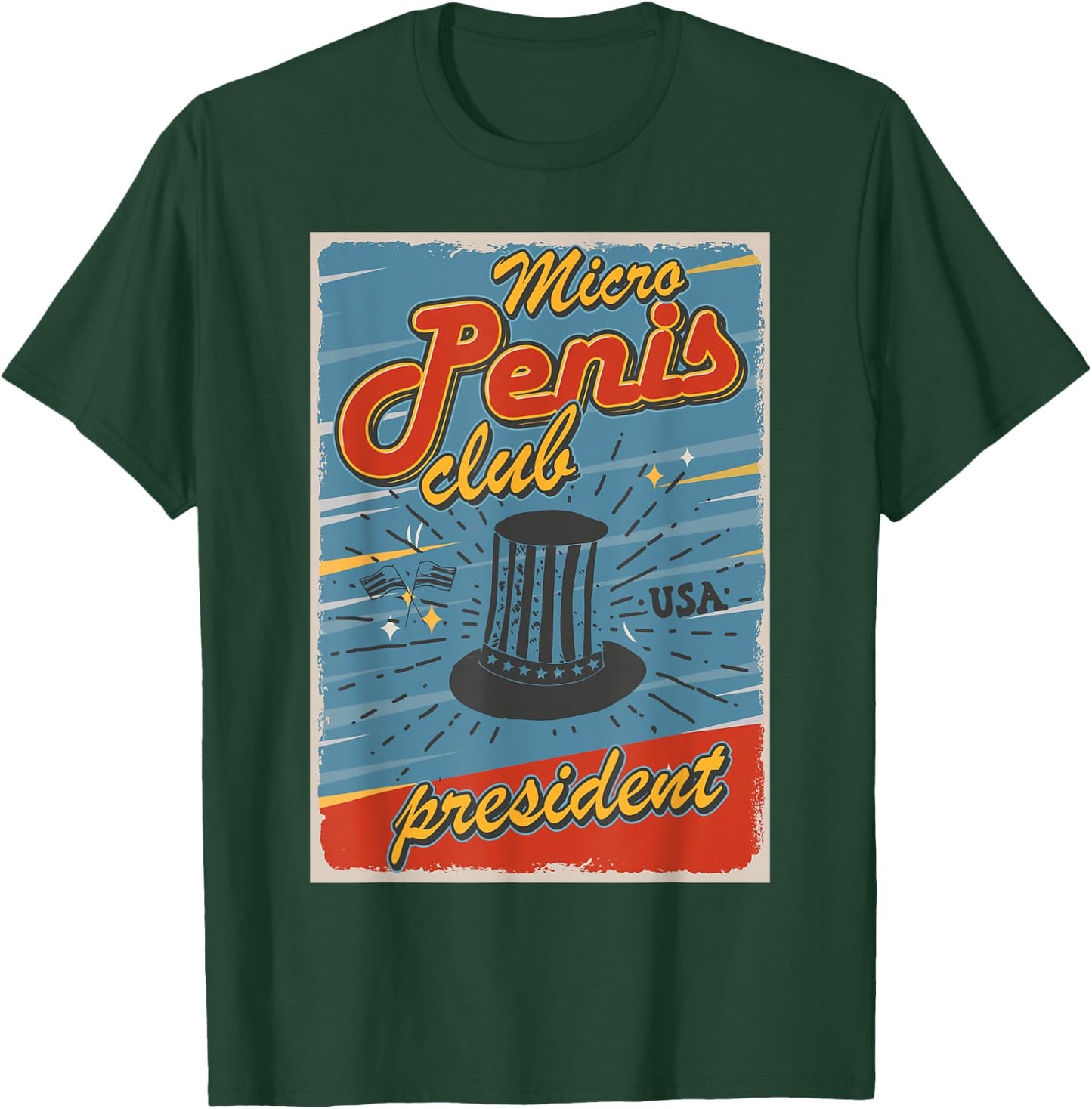 Micro penis club president T-Shirt - T-Shirt | Forest