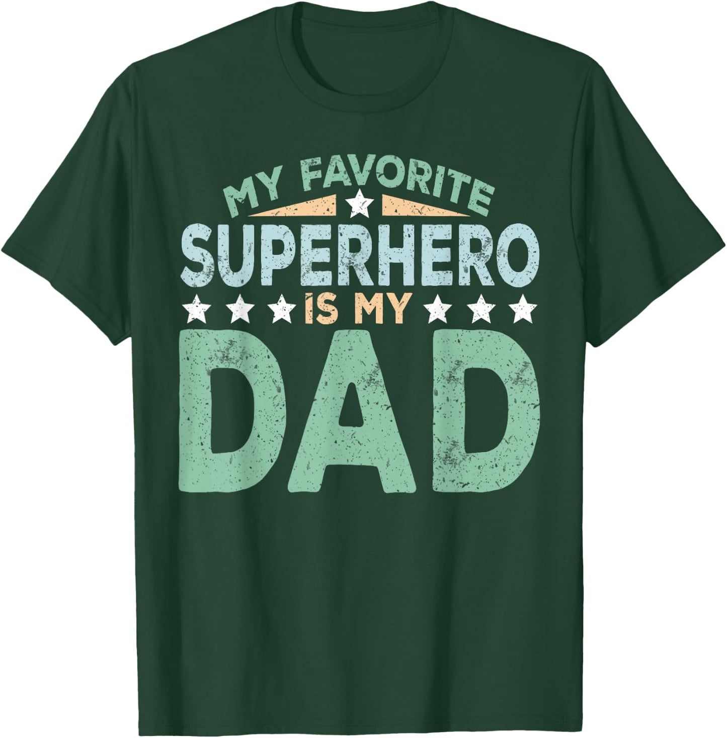 My Favorite Superhero is My Dad Father's Day T-Shirt - T-Shirt | Forest