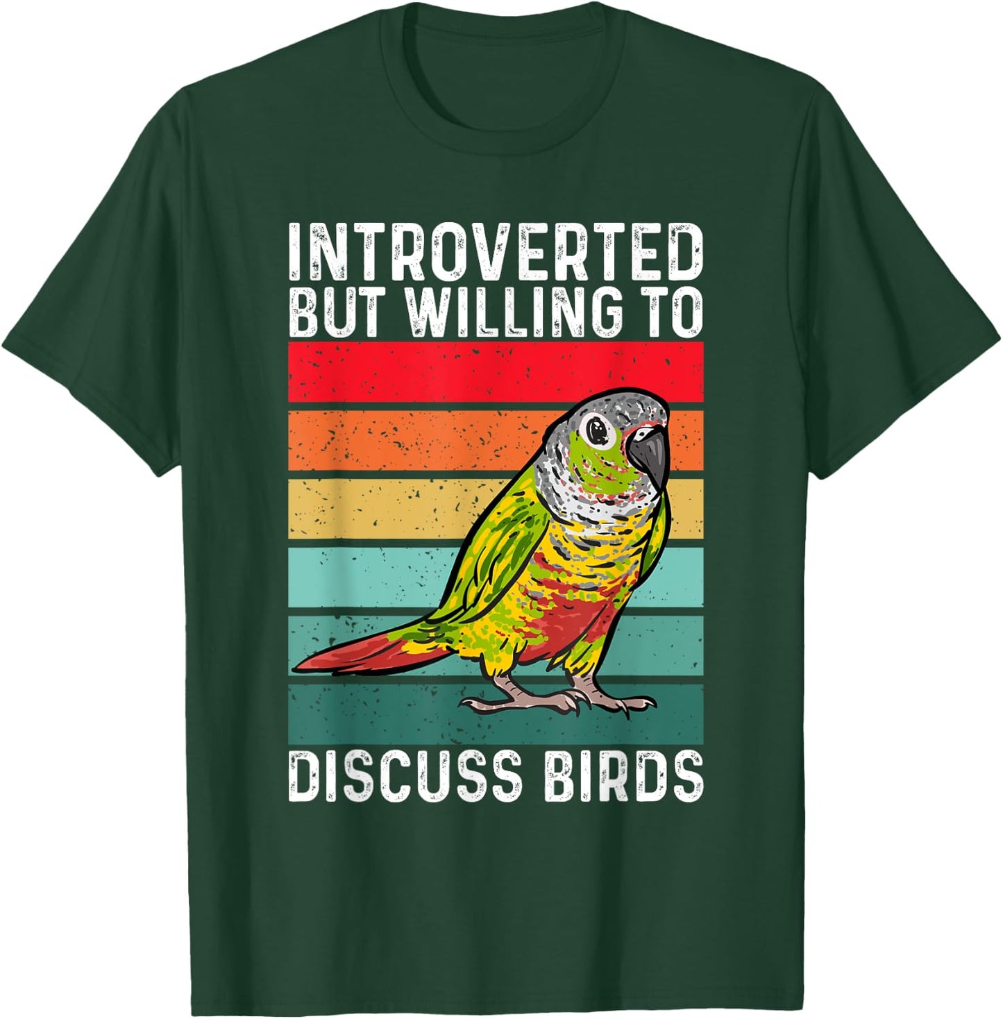 Green Cheek Conure, Introverted But Willing To Discuss Birds T-Shirt - T-Shirt | Forest
