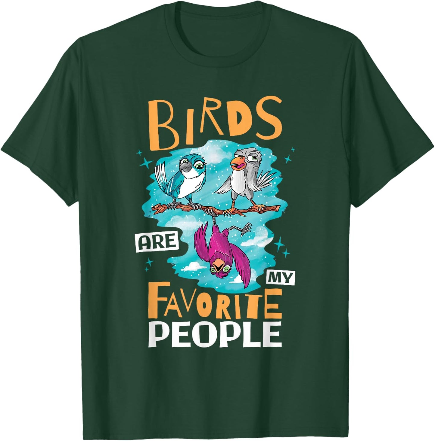 Birds Are My Favorite People, Birding Bird Watcher T-Shirt - T-Shirt | Forest