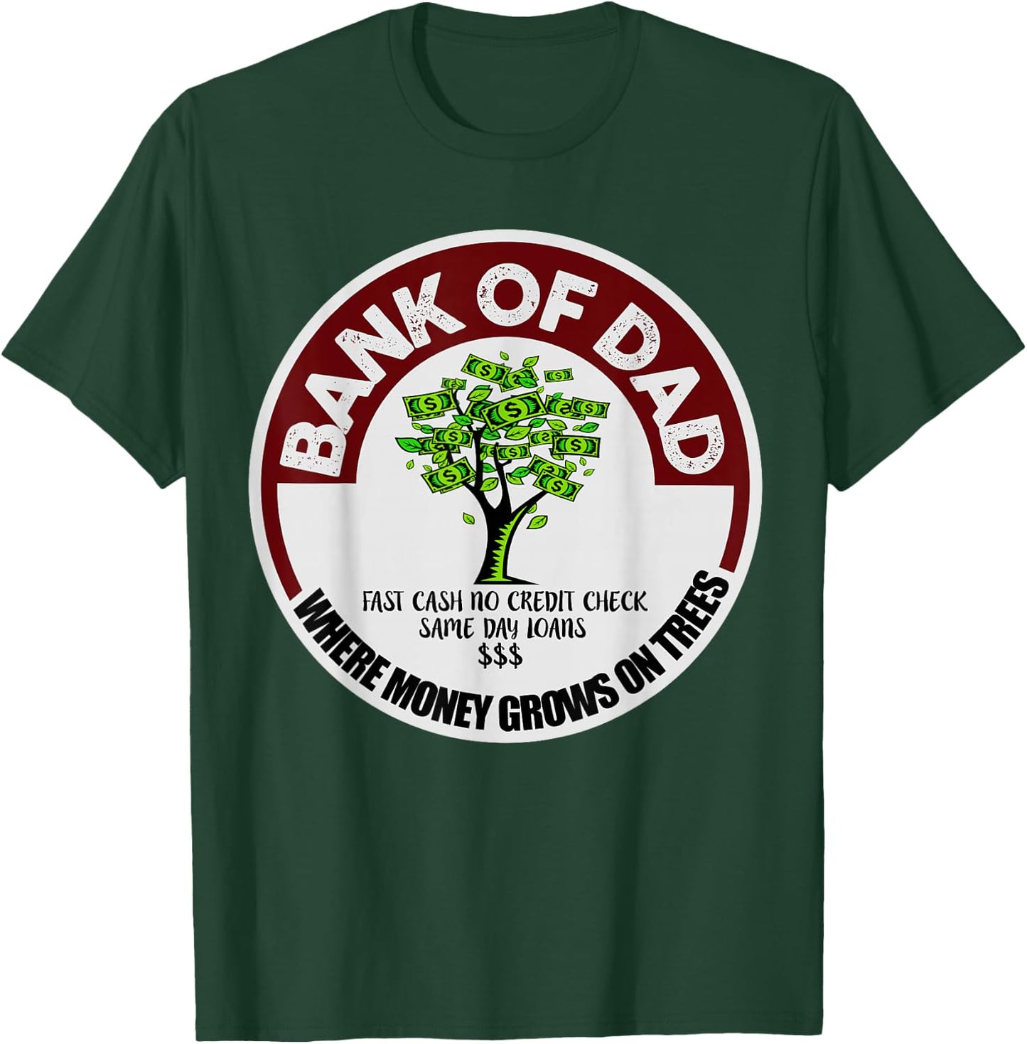 Shirt for Dad Father Bank Shirt Fast Cash No Credit Check T-Shirt - T-Shirt | Forest
