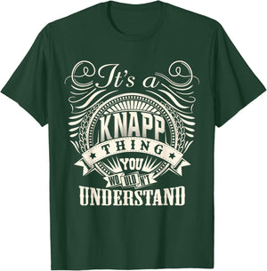 It's A KNAPP Thing You Wouldn't Understand Personalized T-Shirt - T-Shirt | Forest