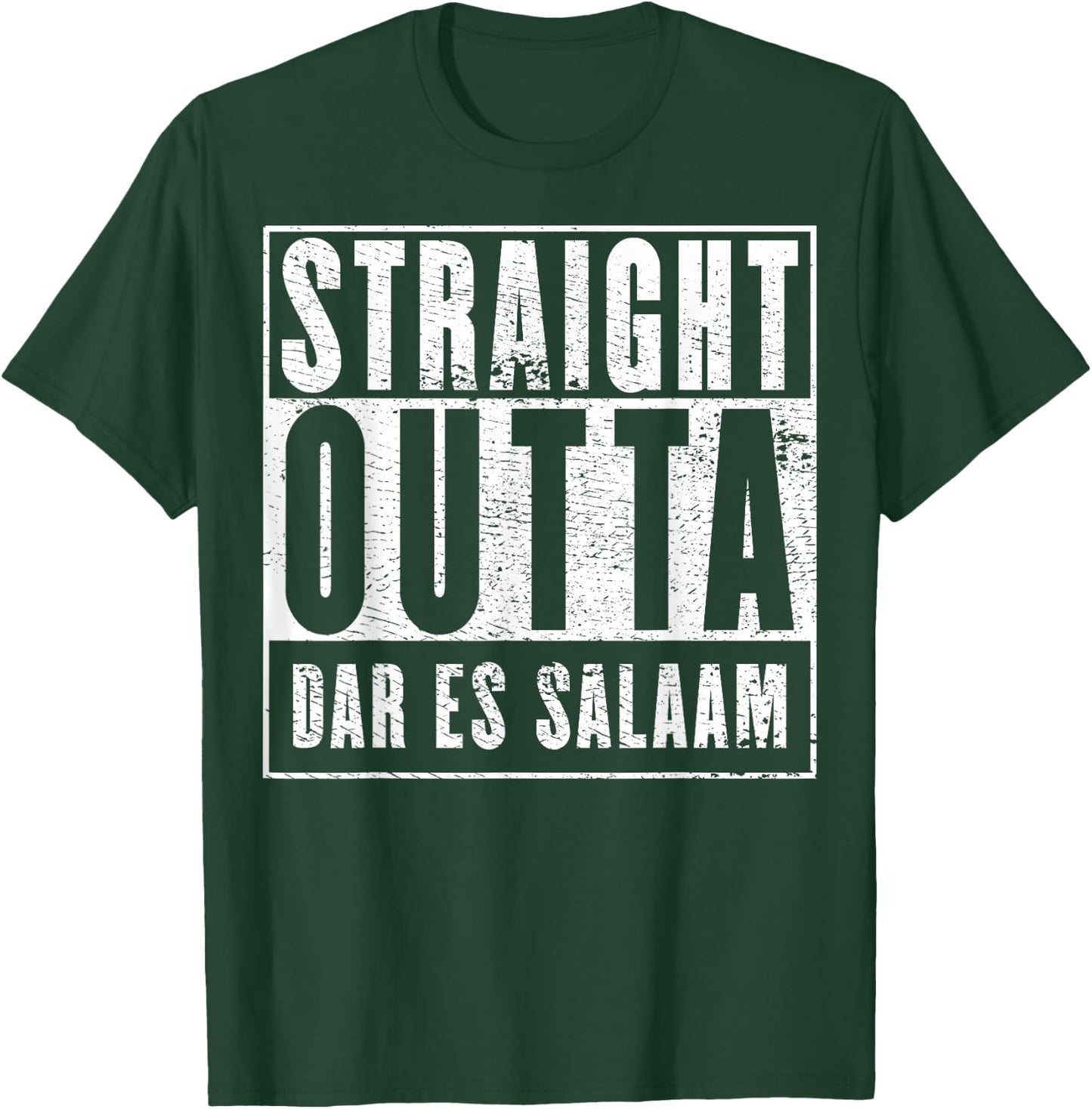 Straight Outta Dar es Salaam T-Shirt - T-Shirt | Forest