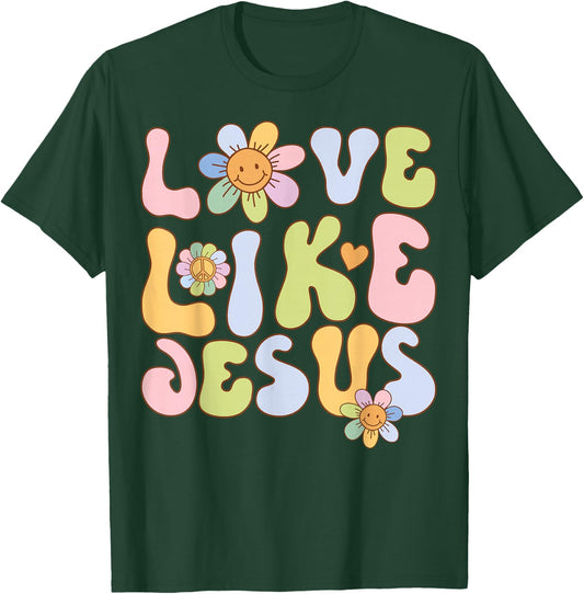 Groovy Love Like Jesus Religious God Christian Graphic T-Shirt - T-Shirt | Forest
