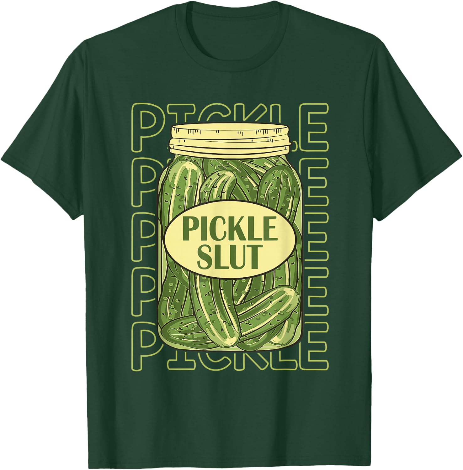 Pickle Slut Funny Pickle Slut Who Loves Pickles Apaprel T-Shirt - T-Shirt | Forest