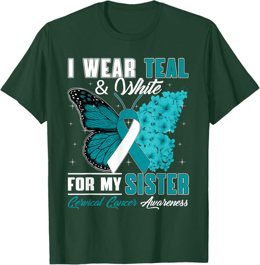 I Wear Teal & White For My Sister Cervical Cancer Awareness T-Shirt - T-Shirt | Forest