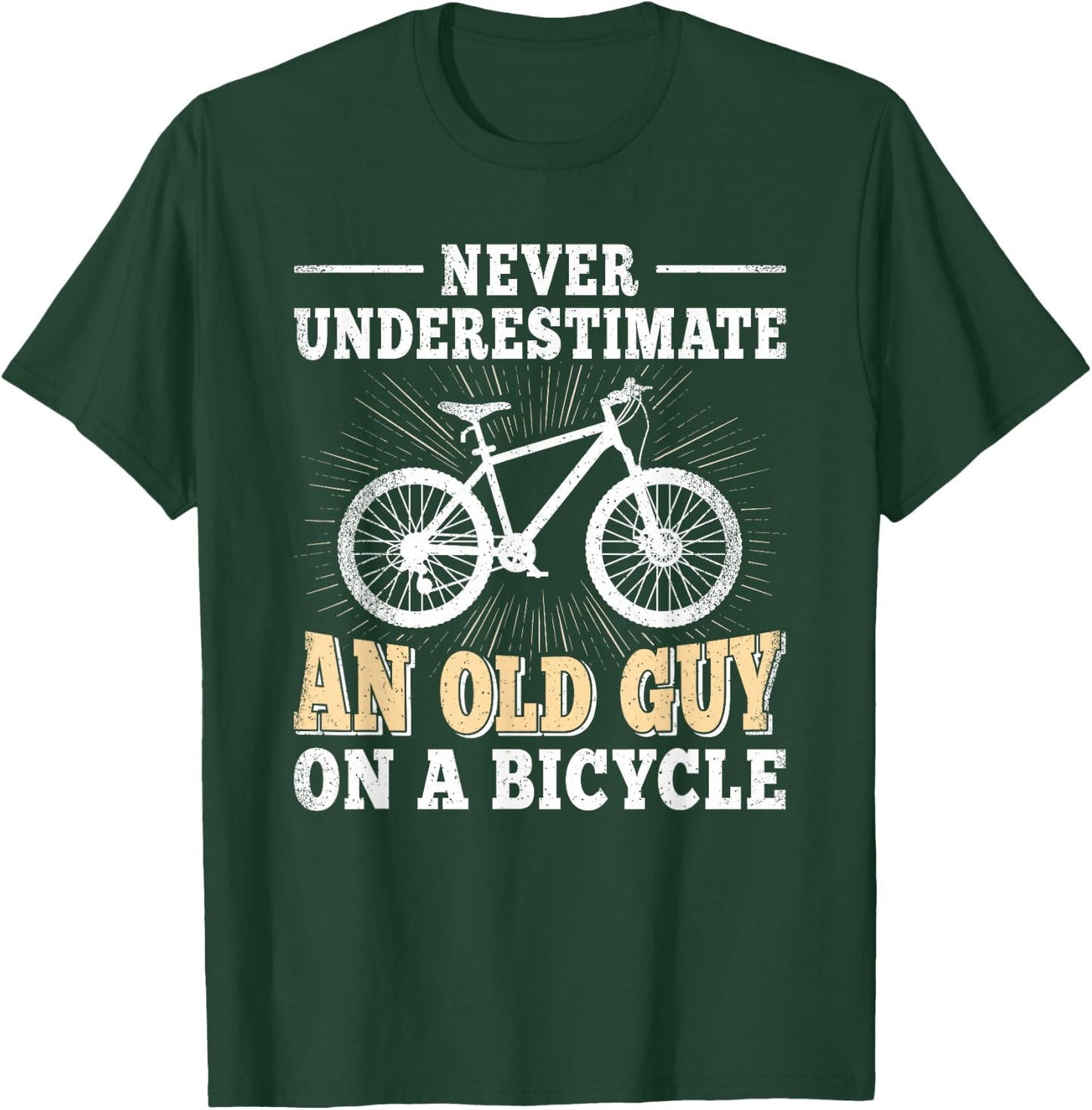 Never Underestimate An Old Guy On A Bicycle Cycling Men T-Shirt - T-Shirt | Forest