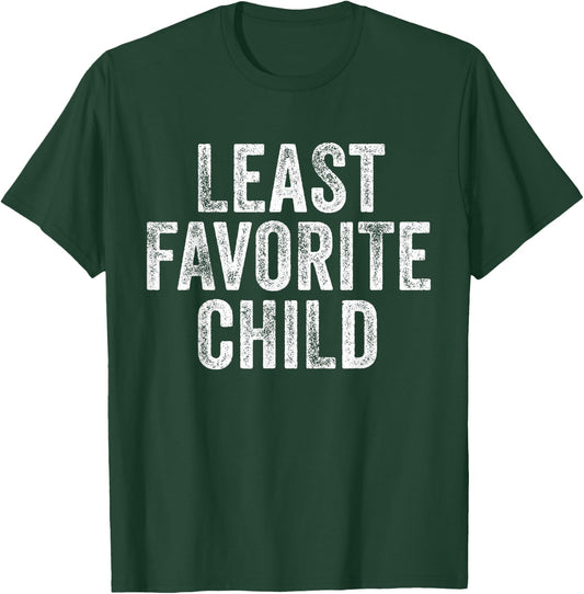 Least Favorite Child Mom Dad Son Funny Vintage T-Shirt - T-Shirt | Forest