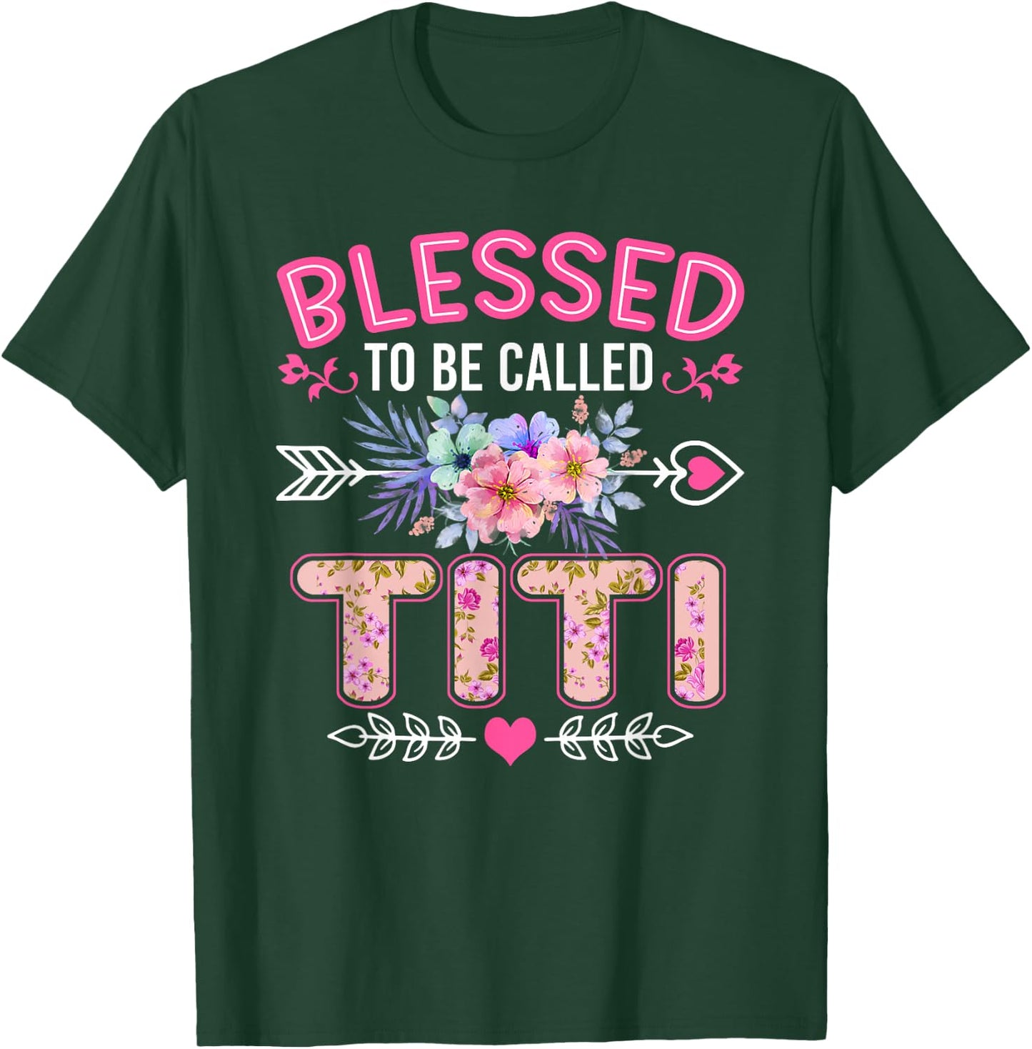 Blessed To Be Called Titi Shirt Funny Grandma Mother's Day T-Shirt - T-Shirt | Forest