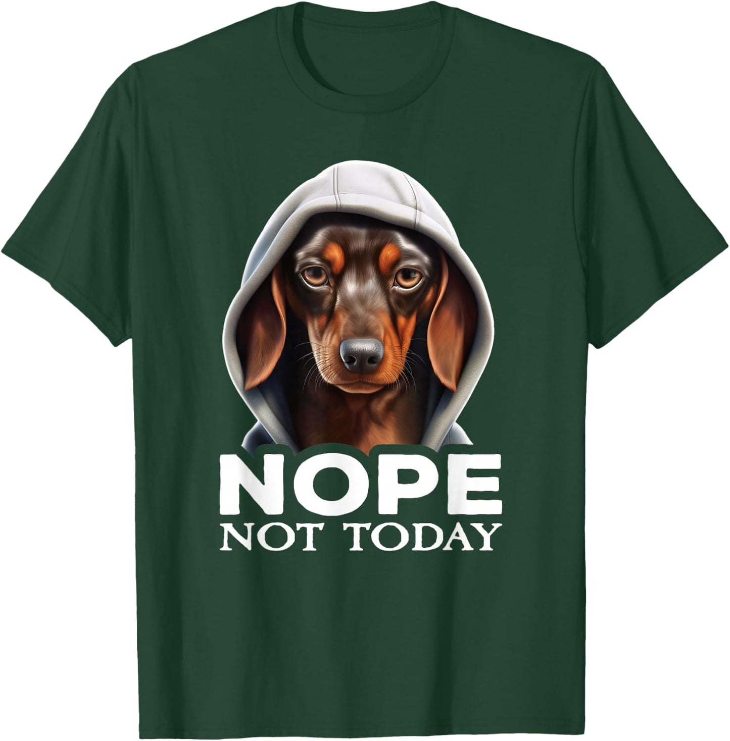 Funny Nope Not Today Dachshund I Lazy Dachshund Nope T-Shirt - T-Shirt | Forest
