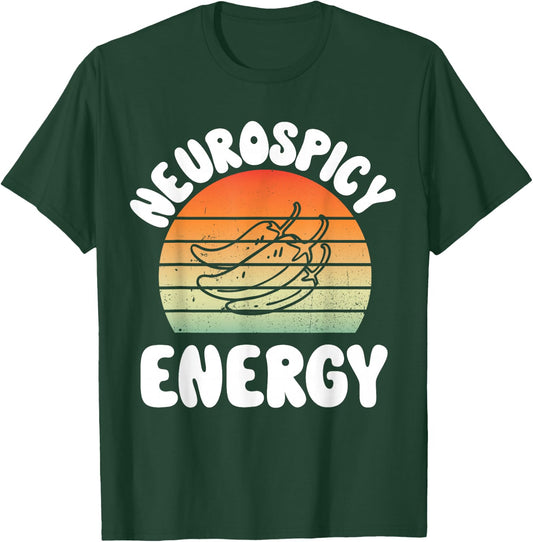 Neurospicy Energy Neurodivergence ADD Autism Aspergers ADHD T-Shirt - T-Shirt | Forest