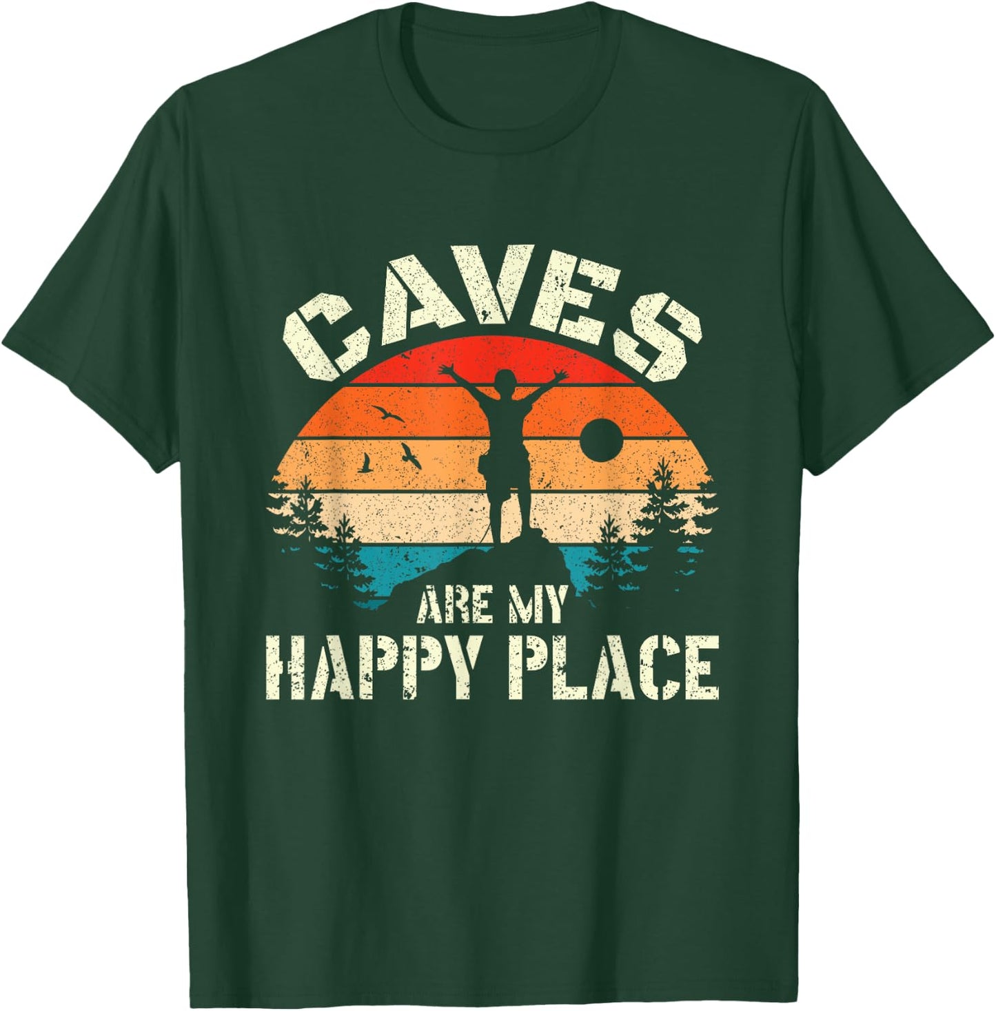 Caves are my happy place Spelunking cave exploration Spelunker T-Shirt - T-Shirt | Forest