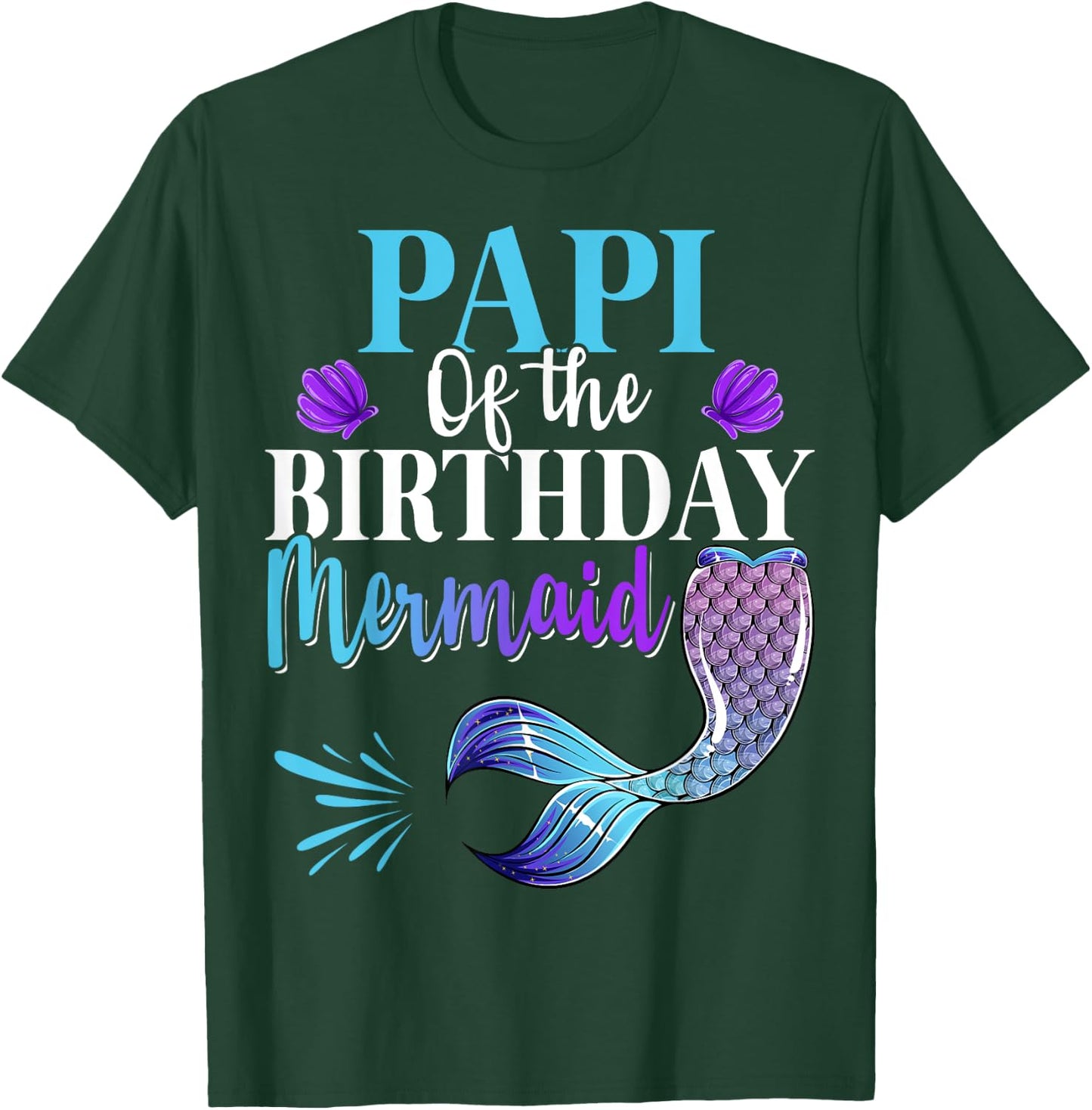 Papi Of The Birthday Mermaid Matching Family B-day Party T-Shirt - T-Shirt | Forest