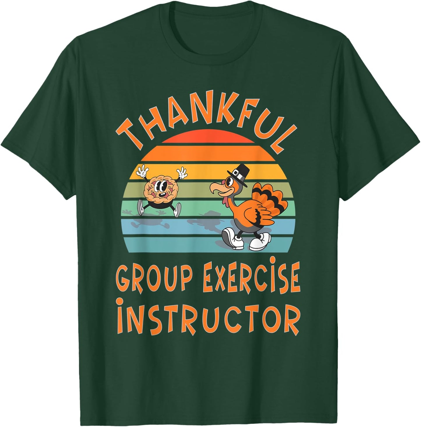 Group Exercise Instructor Job Funny Thanksgiving T-Shirt - T-Shirt | Forest