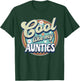 Cool like my aunties, retro groovy aunts day appreciation T-Shirt - T-Shirt | Forest