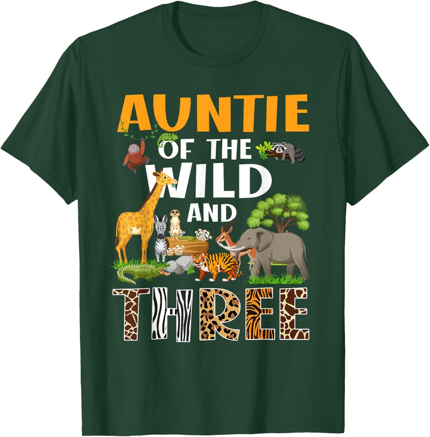 Auntie Of The Wild Three Zoo Birthday Safari Jungle T-Shirt - T-Shirt | Forest