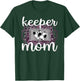 Proud Soccer Goalkeeper Mom Of A Soccer Goalie Mother T-Shirt - T-Shirt | Forest