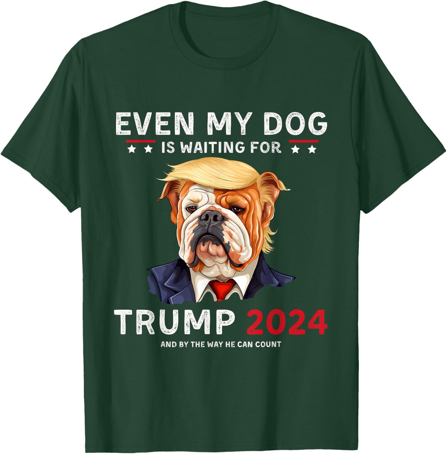 Funny Even My Dog Is Waiting For Trump 2024 Bulldog T-Shirt - T-Shirt | Forest