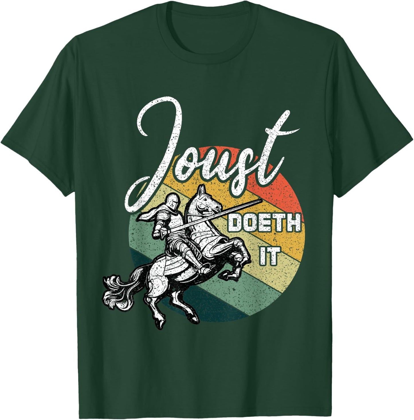 Joust Do It Jousting Retro Renaissance Festival Medieval T-Shirt - T-Shirt | Forest