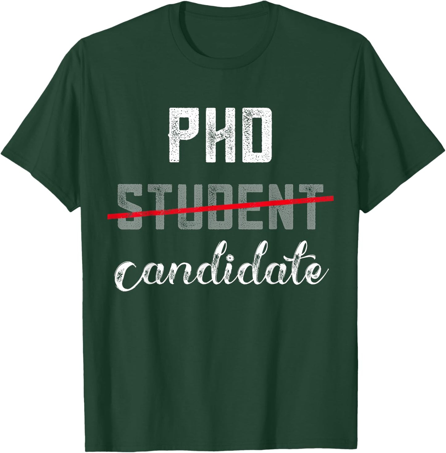 Funny PhD Candidate Not Student Doctorate Degree Grad School T-Shirt - T-Shirt | Forest