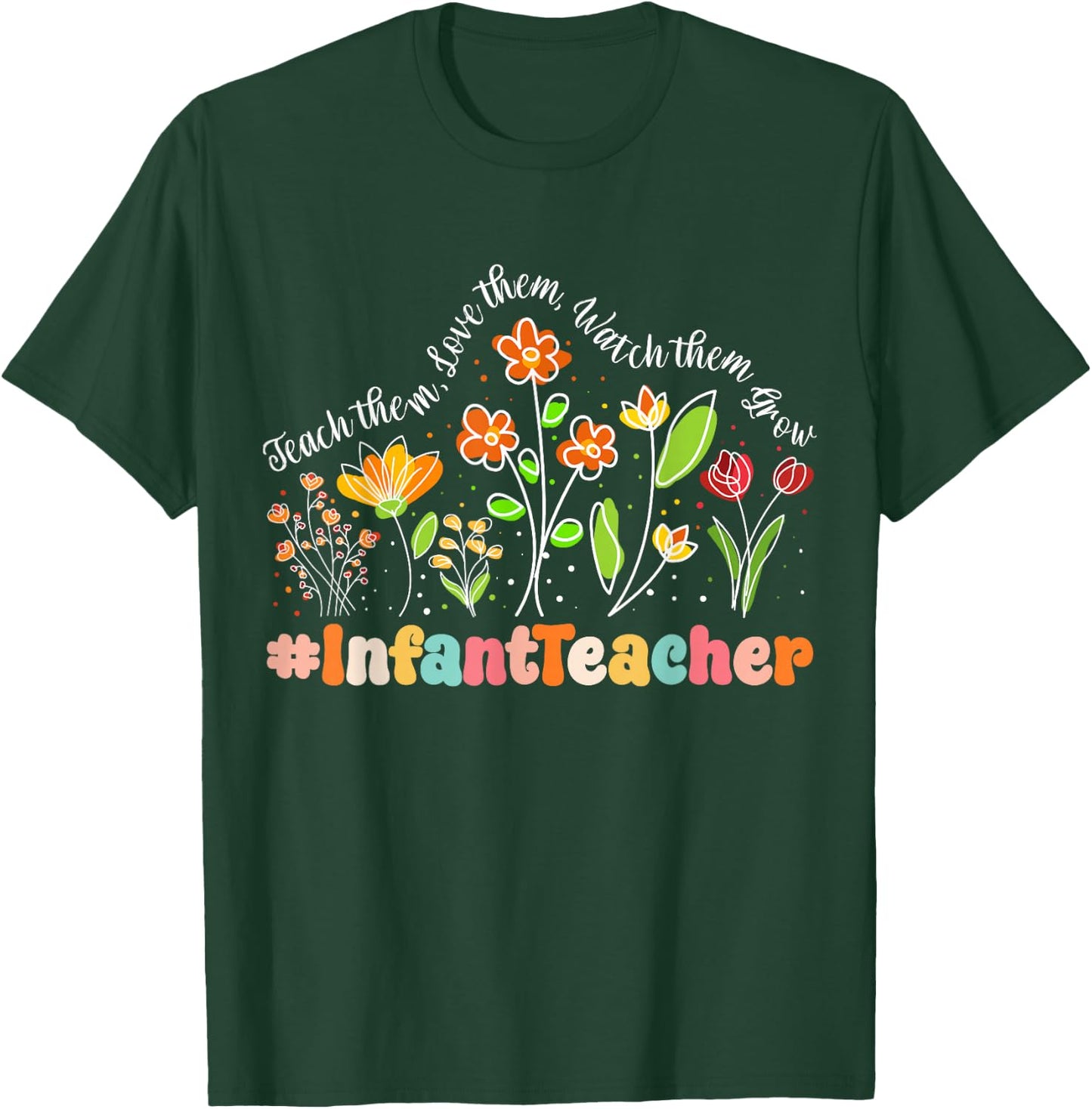 Infant Teacher Appreciation Week Teacher Back to School Men Women Girls Kids T-Shirt - T-Shirt | Forest