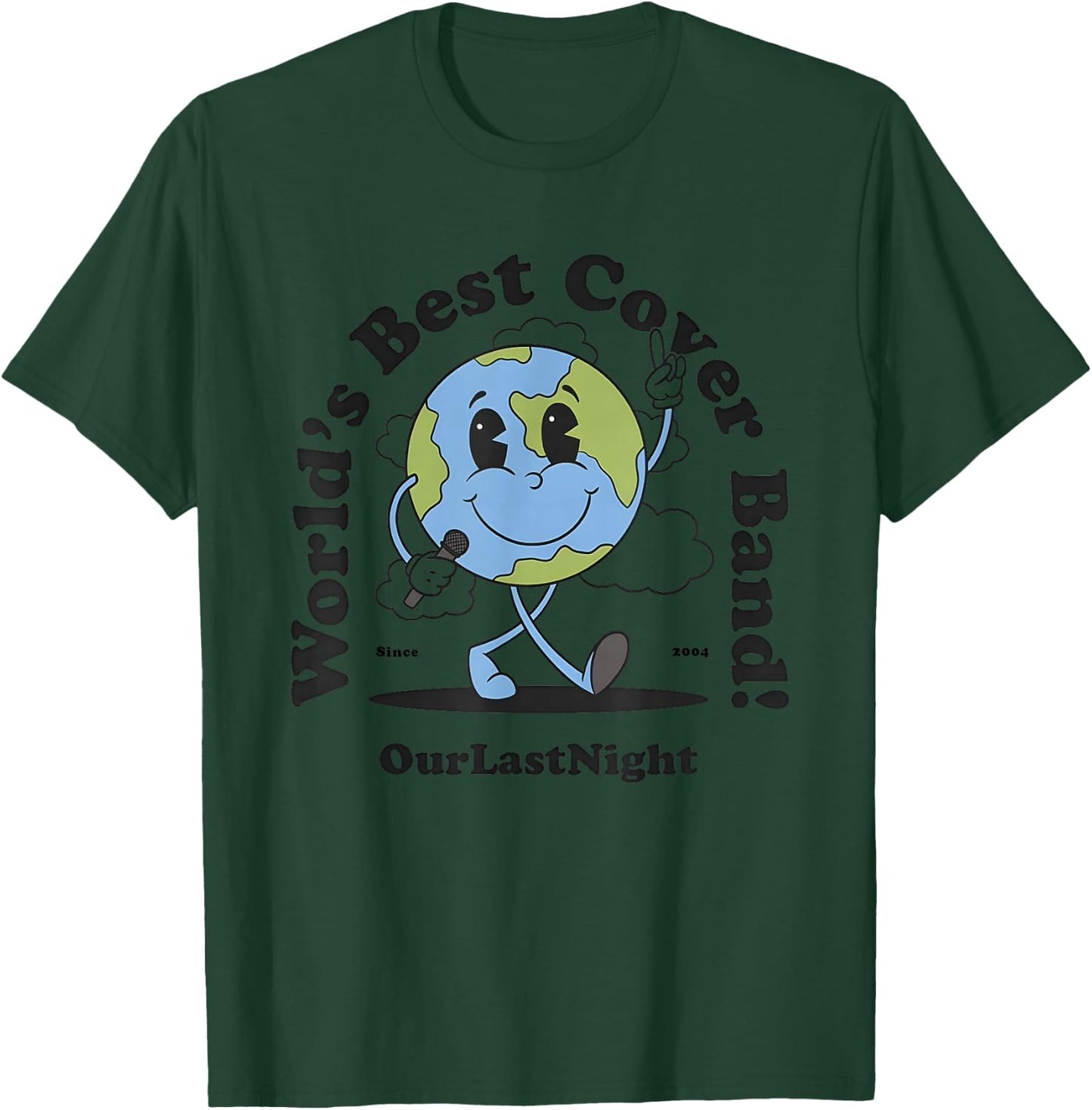 World’s Best Cover Band Our Last Night Since 2004 T-Shirt - T-Shirt | Forest