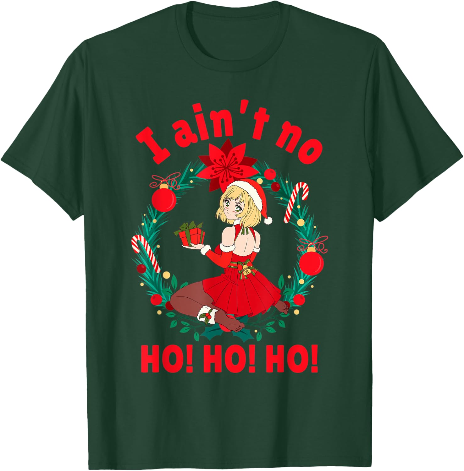 I Aint no Ho Ho Ho Shirt I Ain't no Ho Ho Ho T-Shirt - T-Shirt | Forest