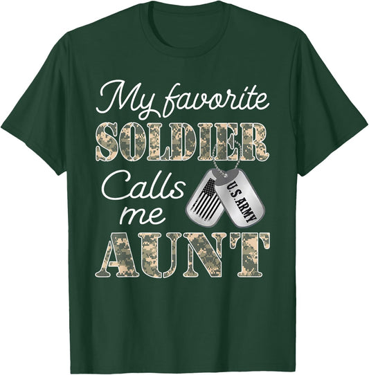 My Favorite Soldier Calls Me Aunt Proud US Army Family T-Shirt - T-Shirt | Forest
