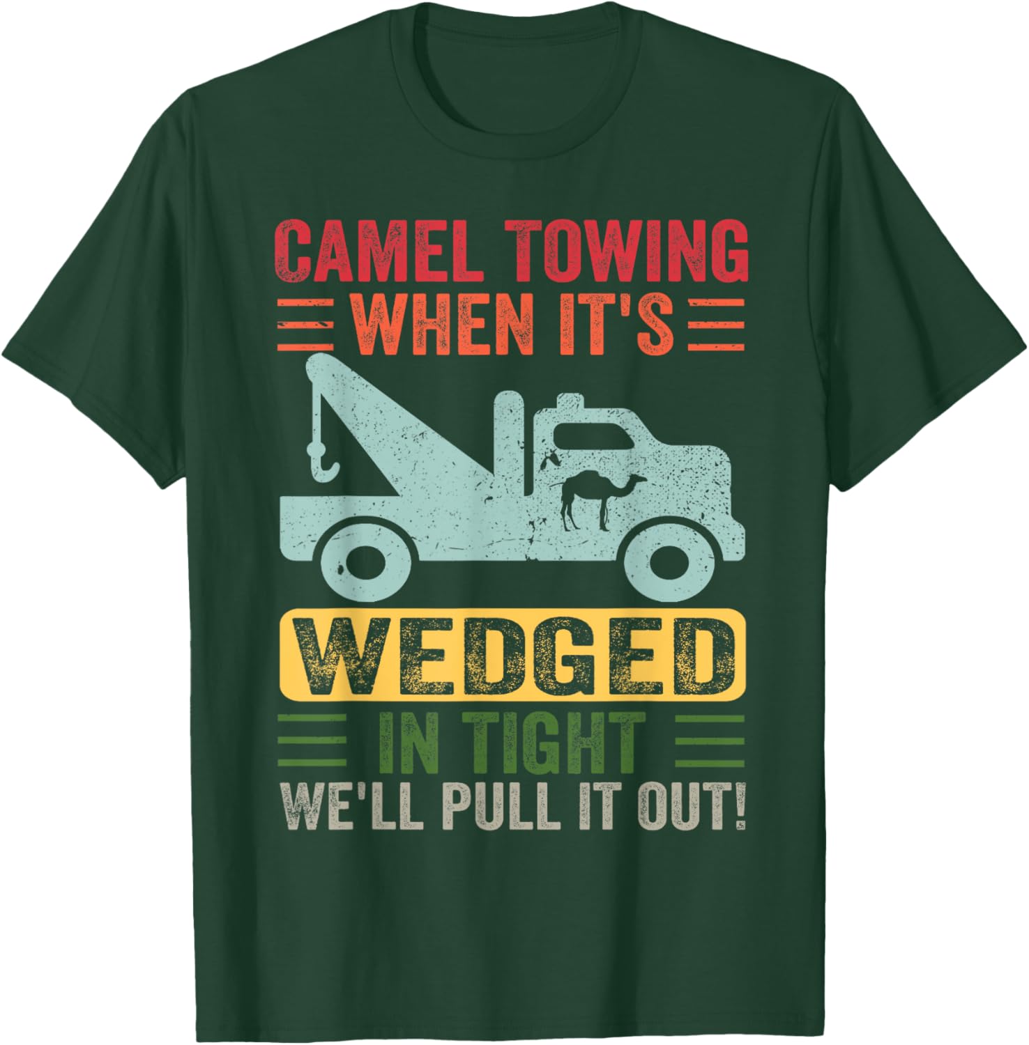 Camel Towing Funny Adult Humor Rude Saying Funny Halloween T-Shirt - T-Shirt | Forest