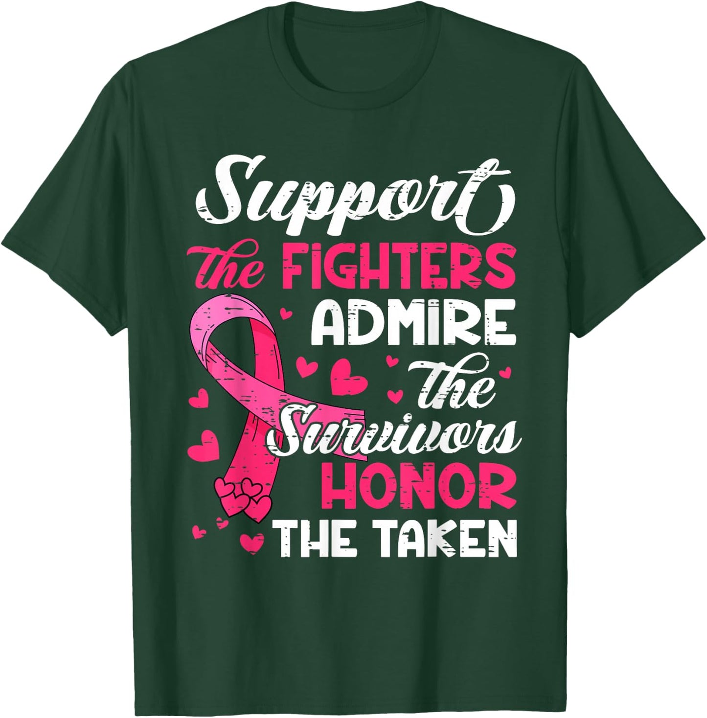 Breast Cancer Support Admire Honor Breast Cancer Awareness T-Shirt - T-Shirt | Forest