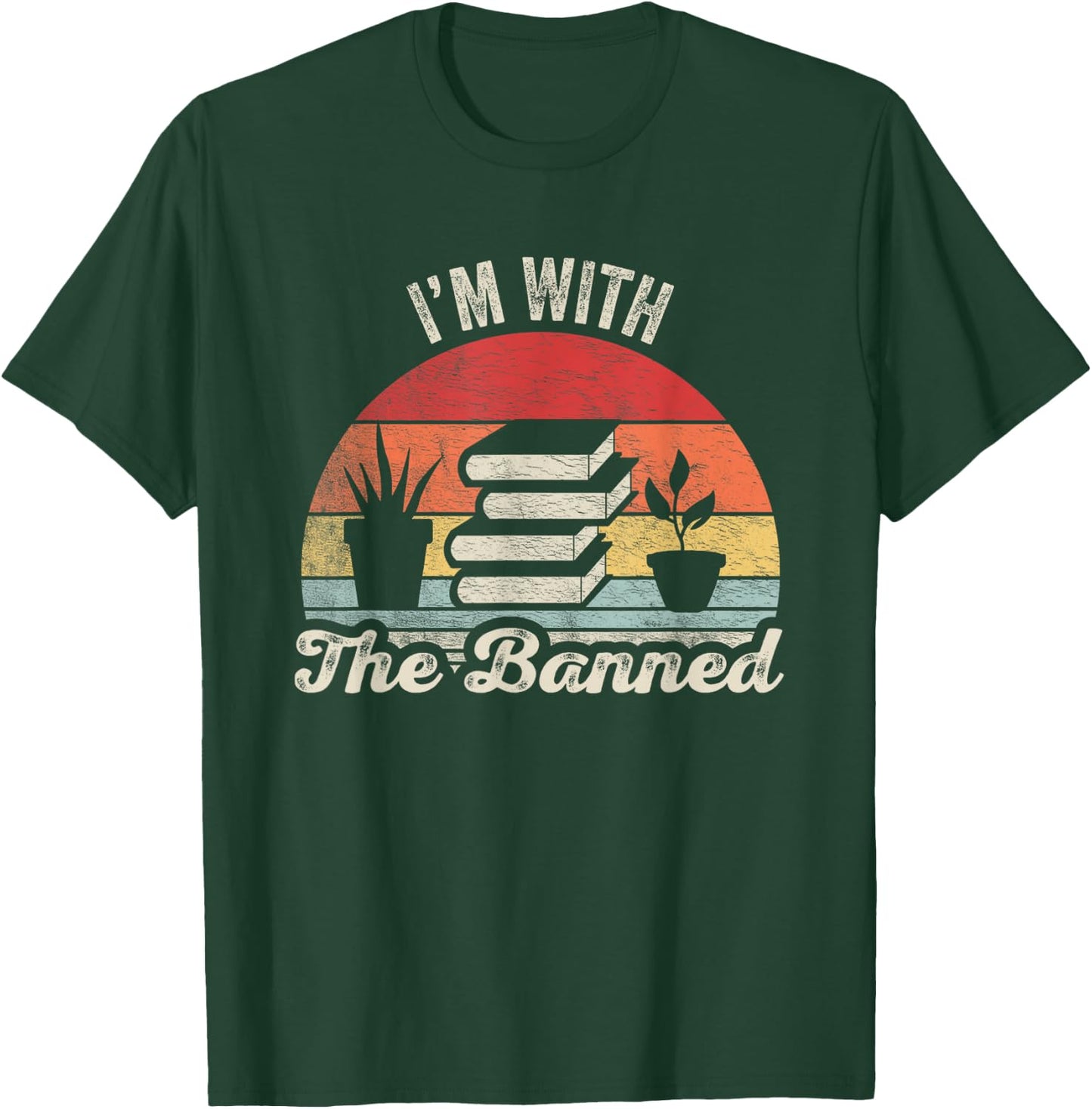 Vintage Retro I'm With The Banned Books I Read Banned Books T-Shirt - T-Shirt | Forest