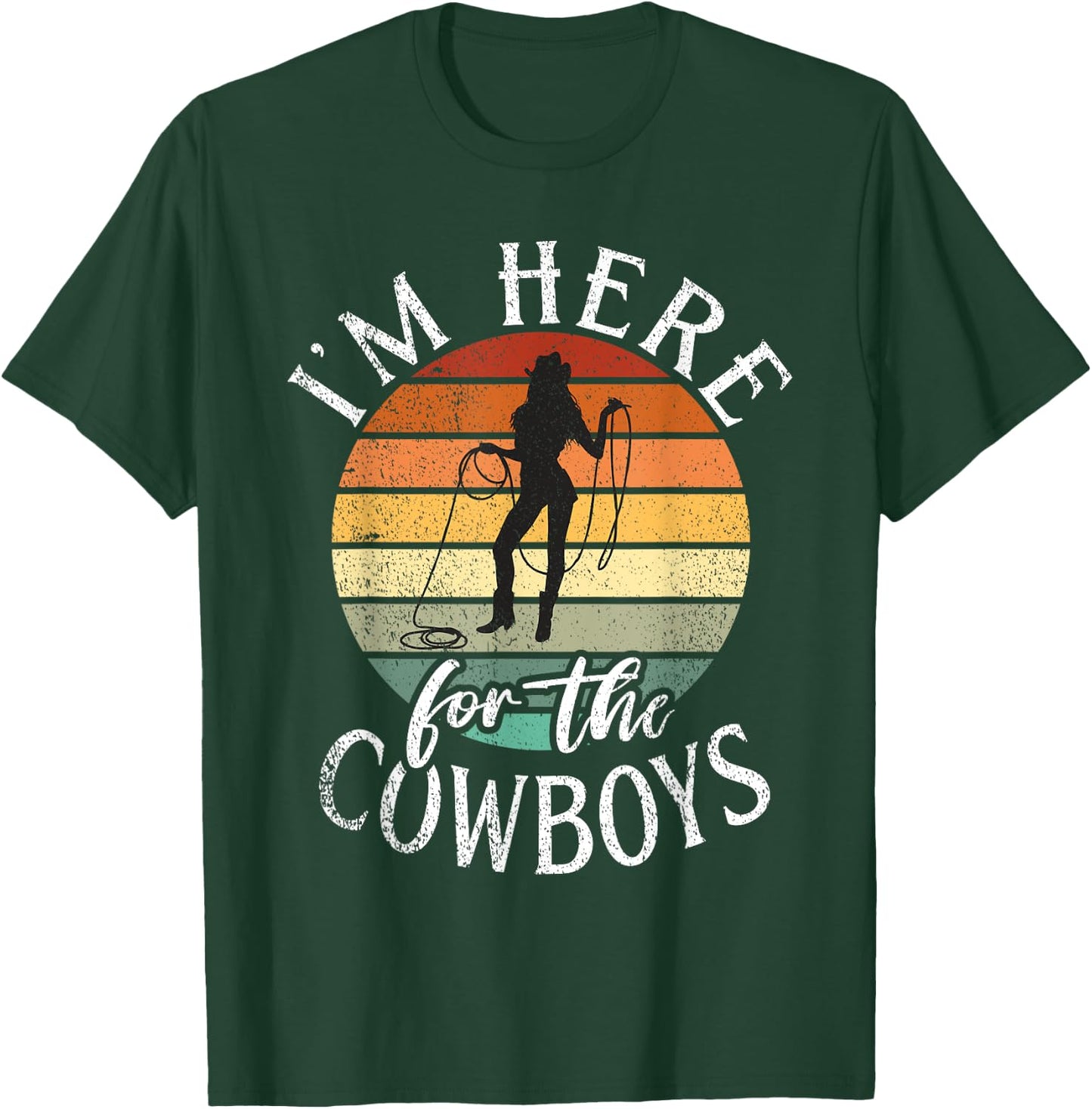 Im here for the Cowboys Rodeo T-Shirt - T-Shirt | Forest