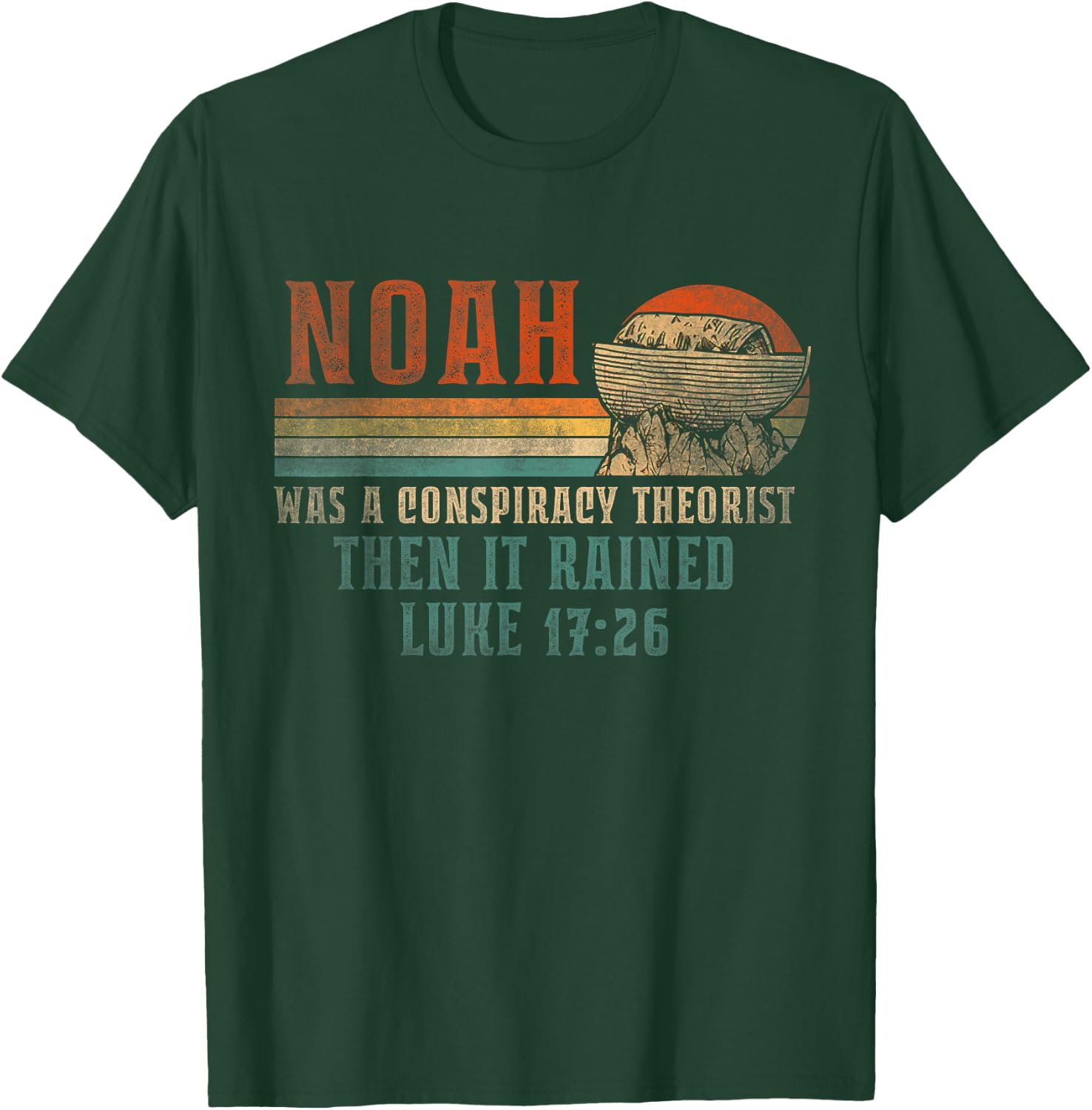 Retro Vintage Noah Was A Conspiracy Theorist Then It Rained T-Shirt - T-Shirt | Forest