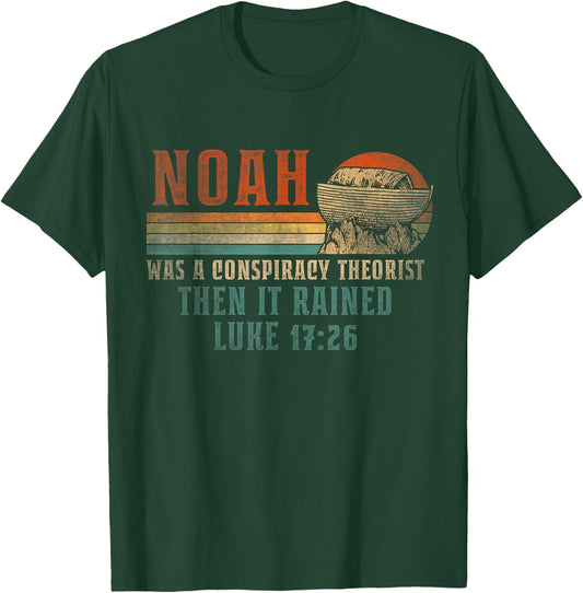 Retro Vintage Noah Was A Conspiracy Theorist Then It Rained T-Shirt - T-Shirt | Forest