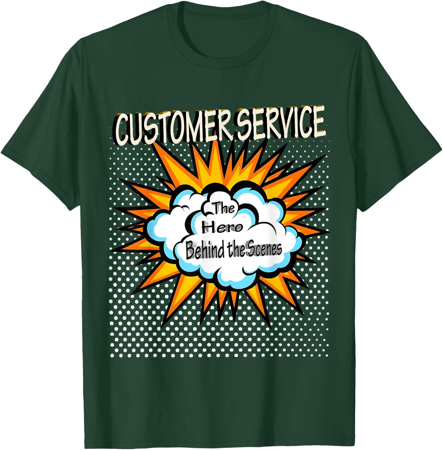 Customer Service - Funny Hero Job T-Shirt - T-Shirt | Forest