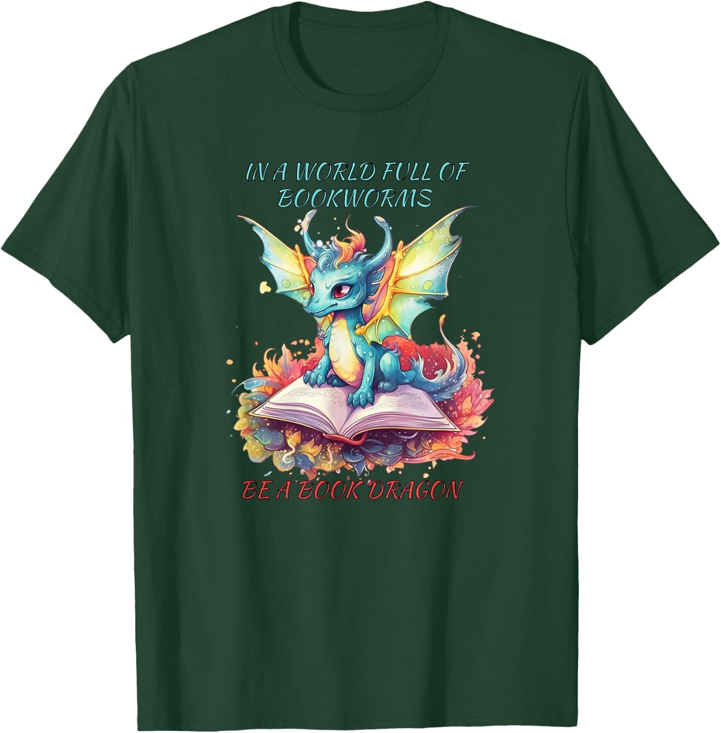 In a world of BOOKWORMS be a book DRAGON reading book lovers T-Shirt - T-Shirt | Forest