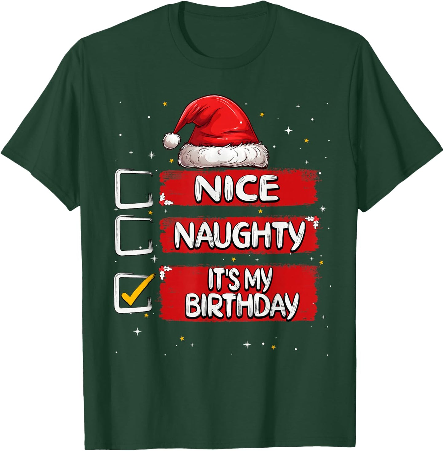 Nice Naughty It's My Birthday Christmas List Santa Claus T-Shirt - T-Shirt | Forest