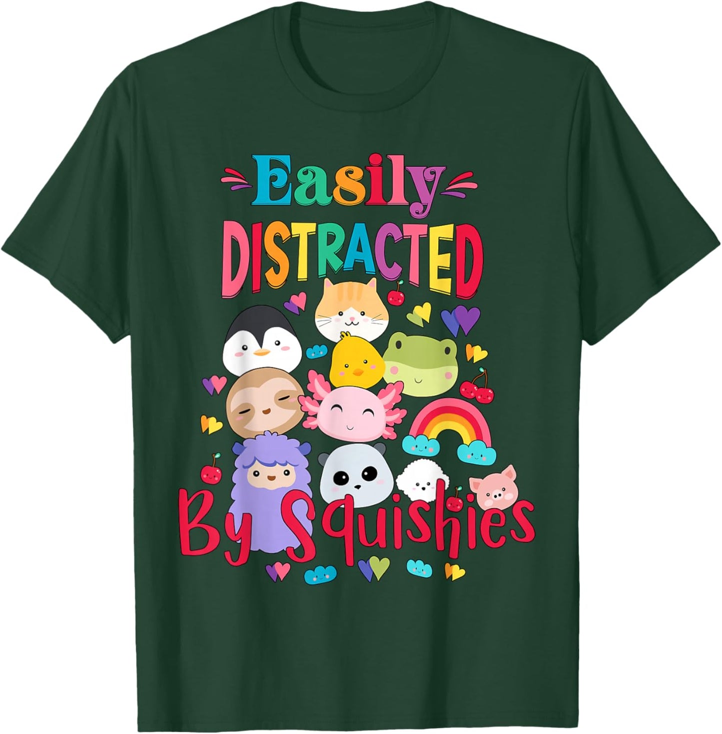 Girls Who Love Squishy Easily Distracted by Animal Squishies T-Shirt - T-Shirt | Forest