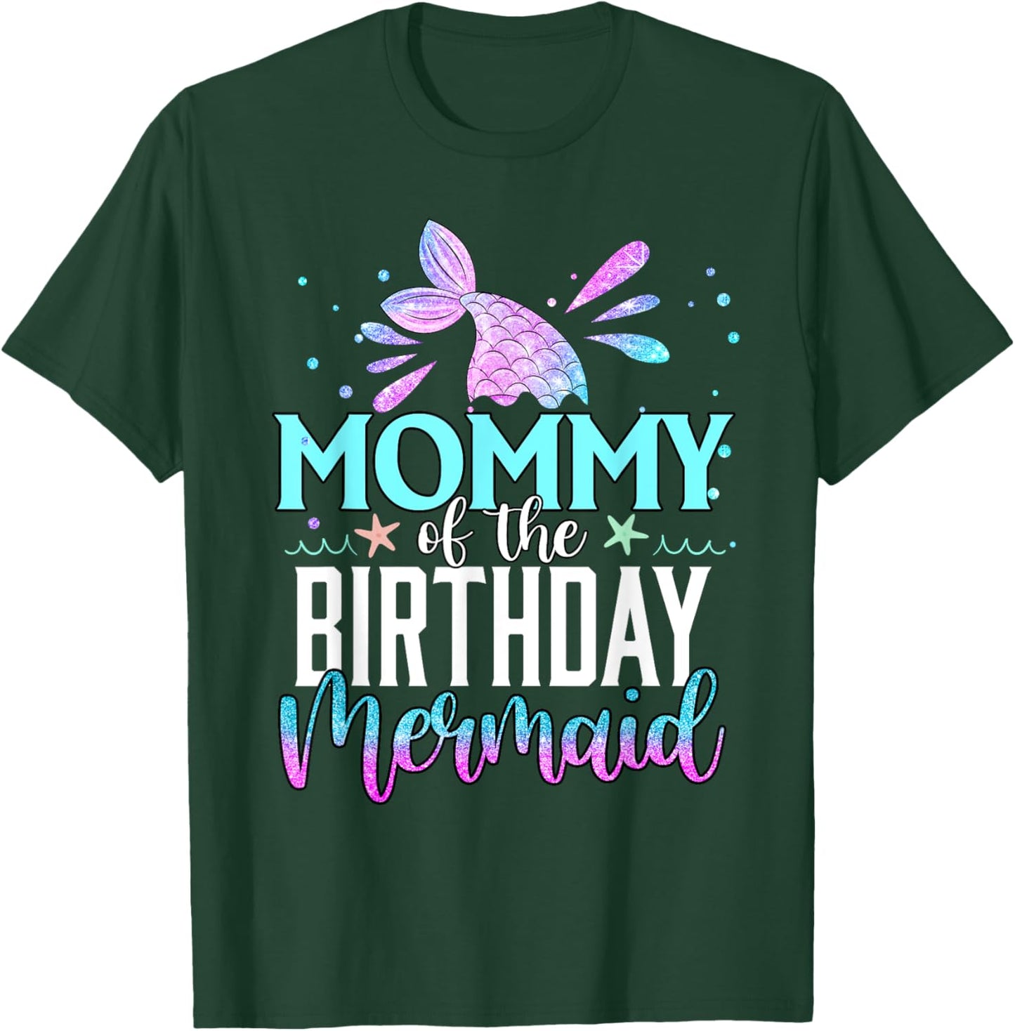 Mommy Of The Birthday Mermaid Funny Matching Family Party T-Shirt - T-Shirt | Forest