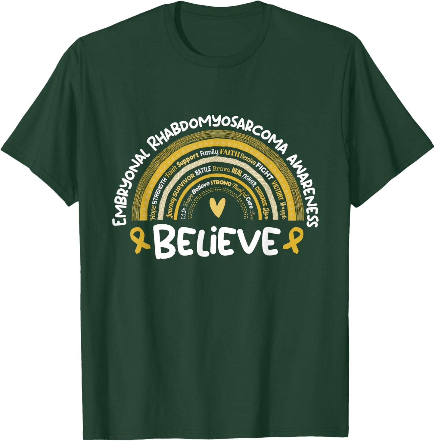 Believe | Embryonal Rhabdomyosarcoma Awareness Stuff | ERMS T-Shirt - T-Shirt | Forest