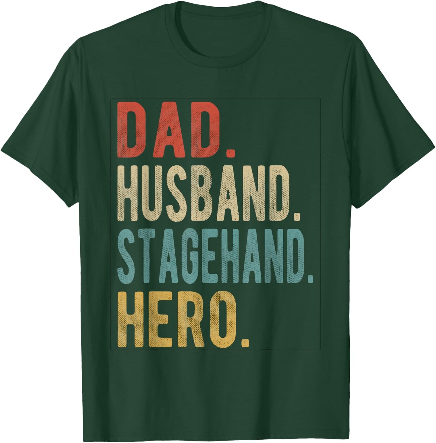 Dad Husband Stagehand Hero T-Shirt - T-Shirt | Forest